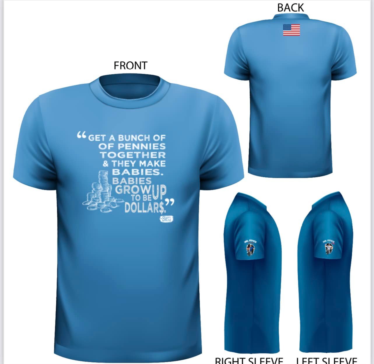 Pennies Make Babies T-Shirt